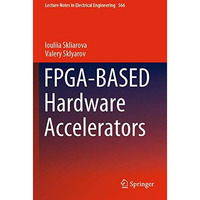 FPGA-BASED Hardware Accelerators [Paperback]