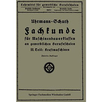 Fachkunde f?r Maschinenbauerklassen an gewerblichen Berufsschulen: III. Teil Kra [Paperback]