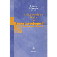 Fach?bergreifende Aspekte der H?mostaseologie III: 5. Heidelberger Symposium ?be [Paperback]