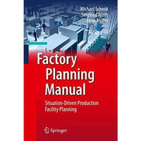 Factory Planning Manual: Situation-Driven Production Facility Planning [Hardcover]