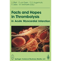 Facts and Hopes in Thrombolysis in Acute Myocardial Infarction [Paperback]