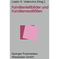 Familienleitbilder und Familienrealit?ten [Paperback]