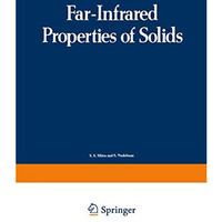 Far-Infrared Properties of Solids: Proceedings of a NATO Advanced Study Institut [Paperback]