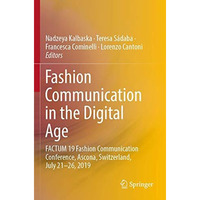 Fashion Communication in the Digital Age: FACTUM 19 Fashion Communication Confer [Paperback]