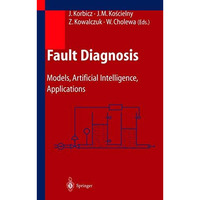 Fault Diagnosis: Models, Artificial Intelligence, Applications [Hardcover]