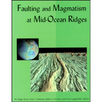 Faulting and Magmatism at Mid-Ocean Ridges [Hardcover]