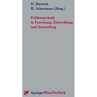 Feldbustechnik in Forschung, Entwicklung und Anwendung: Beitr?ge zur Feldbustagu [Paperback]