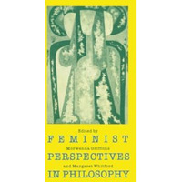 Feminist Perspectives in Philosophy [Paperback]