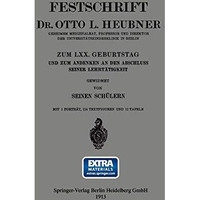 Festschrift Dr. Otto L. Heubner, Geheimem Medizinalrat, Professor und Direktor d [Paperback]