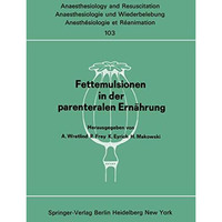 Fettemulsionen in der parenteralen Ern?hrung: Symposion im Juni 1976 in Stockhol [Paperback]