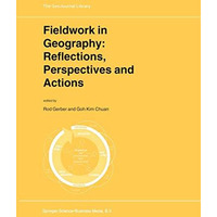 Fieldwork in Geography: Reflections, Perspectives and Actions [Hardcover]