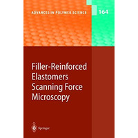 Filler-Reinforced Elastomers Scanning Force Microscopy [Hardcover]