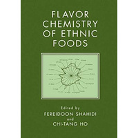 Flavor Chemistry of Ethnic Foods [Hardcover]