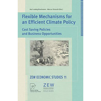 Flexible Mechanisms for an Efficient Climate Policy: Cost Saving Policies and Bu [Paperback]