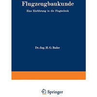 Flugzeugbaukunde: Eine Einf?hrung in die Flugtechnik [Paperback]