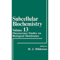 Fluorescence Studies on Biological Membranes [Paperback]