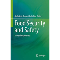 Food Security and Safety: African Perspectives [Hardcover]