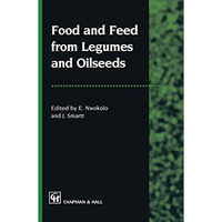 Food and Feed from Legumes and Oilseeds [Paperback]