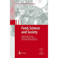 Food, Science and Society: Exploring the Gap Between Expert Advice and Individua [Hardcover]