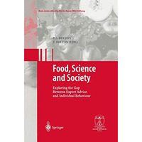 Food, Science and Society: Exploring the Gap Between Expert Advice and Individua [Paperback]