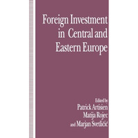 Foreign Investment and Privatization in Eastern Europe [Paperback]