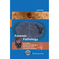 Forensic Pathology for Police, Death Investigators, Attorneys, and Forensic Scie [Paperback]