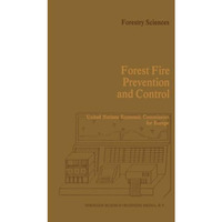 Forest Fire Prevention and Control: Proceedings of an International Seminar orga [Paperback]