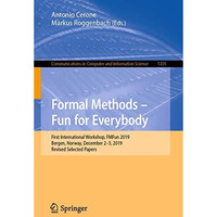 Formal Methods  Fun for Everybody: First International Workshop, FMFun 2019, Be [Paperback]