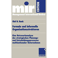 Formale und informelle Organisationsstrukturen: Eine Netzwerkanalyse des strateg [Paperback]