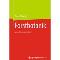 Forstbotanik: Vom Baum zum Holz [Paperback]