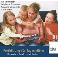 Fortbildung f?r Tagesm?tter: Konzepte  Inhalte  Methoden [Paperback]