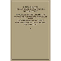 Fortschritte der Chemie Organischer Naturstoffe / Progress in the Chemistry of O [Paperback]