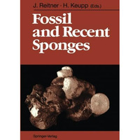 Fossil and Recent Sponges [Paperback]