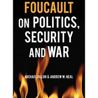 Foucault on Politics, Security and War [Paperback]