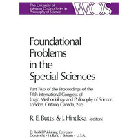 Foundational Problems in the Special Sciences: Part Two of the Proceedings of th [Paperback]