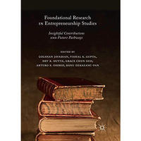 Foundational Research in Entrepreneurship Studies: Insightful Contributions and  [Paperback]