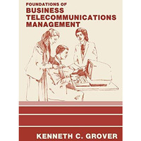 Foundations of Business Telecommunications Management [Paperback]