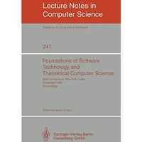 Foundations of Software Technology and Theoretical Computer Science: Sixth Confe [Paperback]