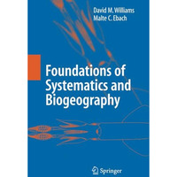 Foundations of Systematics and Biogeography [Paperback]