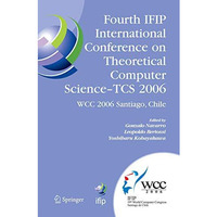 Fourth IFIP International Conference on Theoretical Computer Science - TCS 2006: [Hardcover]