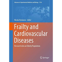 Frailty and Cardiovascular Diseases: Research into an Elderly Population [Hardcover]