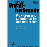 Frakturen und Luxationen im Beckenbereich: 12. Reisensburger Workshop zu Ehren v [Paperback]