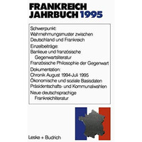 Frankreich-Jahrbuch 1995: Politik, Wirtschaft, Gesellschaft, Geschichte, Kultur [Paperback]