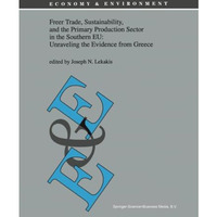 Freer Trade, Sustainability, and the Primary Production Sector in the Southern E [Paperback]