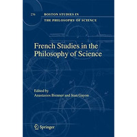 French Studies in the Philosophy of Science: Contemporary Research in France [Paperback]