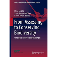 From Assessing to Conserving Biodiversity: Conceptual and Practical Challenges [Hardcover]