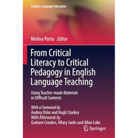 From Critical Literacy to Critical Pedagogy in English Language Teaching: Using  [Paperback]