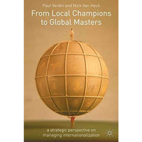 From Local Champions To Global Masters: A Strategic Perspective on Managing Inte [Hardcover]