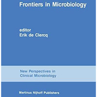 Frontiers in Microbiology: From Antibiotics to AIDS [Hardcover]