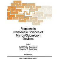 Frontiers in Nanoscale Science of Micron/Submicron Devices [Paperback]